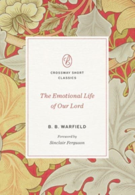 The Emotional Life of Our Lord, Paperback / softback Book