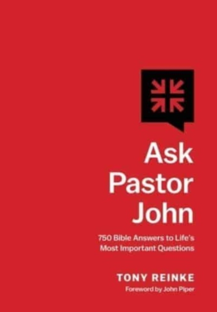 Ask Pastor John : 750 Bible Answers to Life's Most Important Questions, Hardback Book