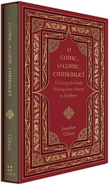 O Come, O Come, Emmanuel : A Liturgy for Daily Worship from Advent to Epiphany, Hardback Book