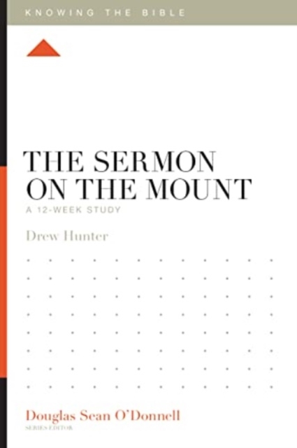 The Sermon on the Mount : A 12-Week Study, Paperback / softback Book