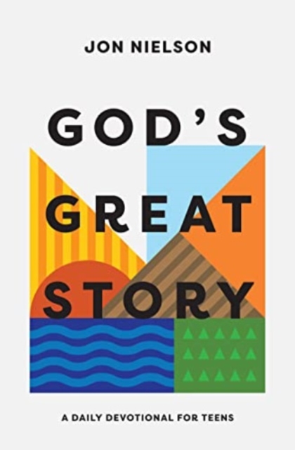 God's Great Story : A Daily Devotional for Teens, Paperback / softback Book