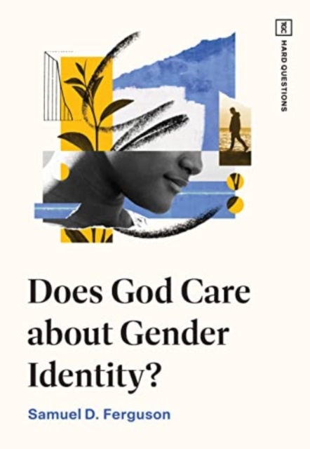 Does God Care about Gender Identity?, Paperback / softback Book