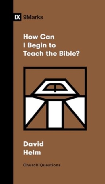 How Can I Begin to Teach the Bible?, Paperback / softback Book