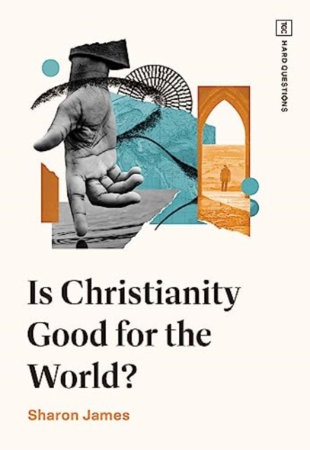 Is Christianity Good for the World?, Paperback / softback Book