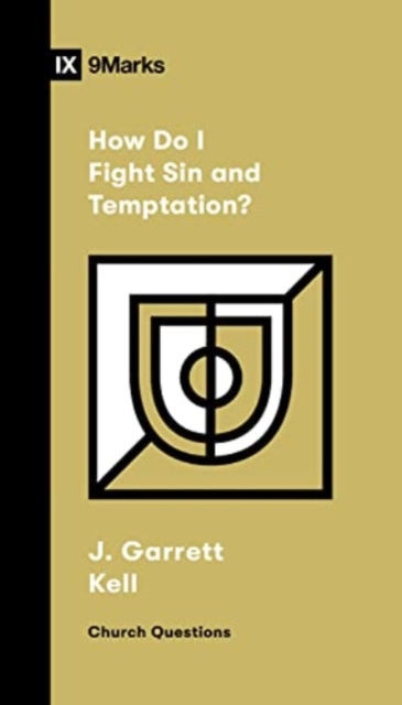How Do I Fight Sin and Temptation?, Paperback / softback Book