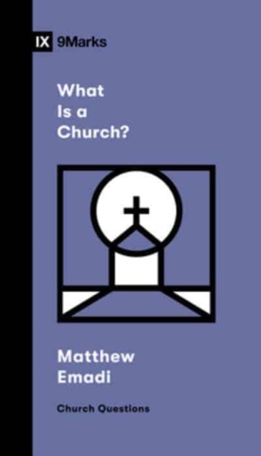 What Is a Church?, Paperback / softback Book