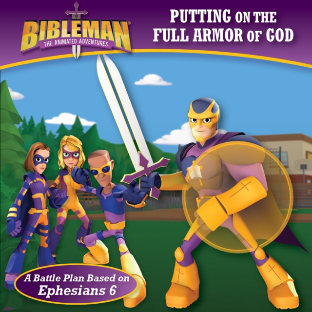 Putting on the Full Armor of God : A Battle Plan Based on Ephesians 6, EPUB eBook