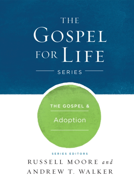 The Gospel & Adoption, EPUB eBook