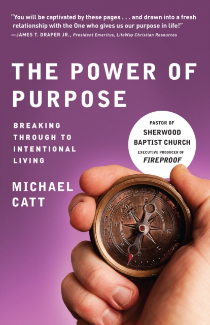 The Power of Purpose : Breaking Through to Intentional Living, EPUB eBook
