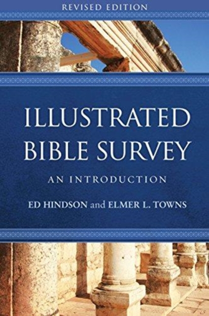 Illustrated Bible Survey : An Introduction, Hardback Book