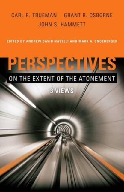 Perspectives on the Extent of the Atonement : 3 Views, Paperback / softback Book