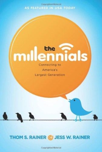 The Millennials : Connecting to America's Largest Generation, Hardback Book