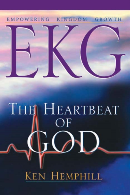 EKG: Empowering Kingdom Growth : The Heartbeat of God, EPUB eBook