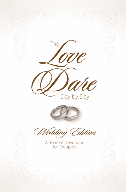 The Love Dare Day by Day, Wedding Edition : A Year of Devotions for Couples, EPUB eBook