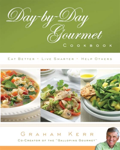 Day-by-Day Gourmet Cookbook : Eat Better, Live Smarter, Help Others, EPUB eBook