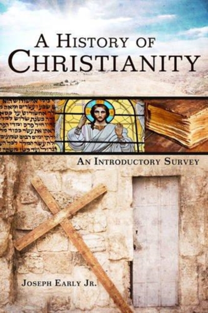 A History of Christianity : An Introductory Survey, Paperback / softback Book