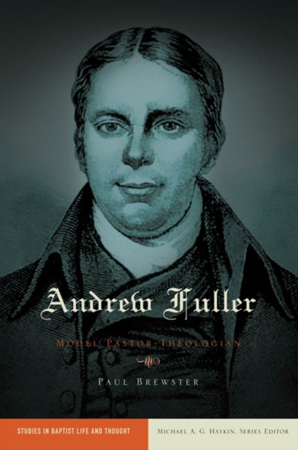 Andrew Fuller : Model Pastor-Theologian, EPUB eBook
