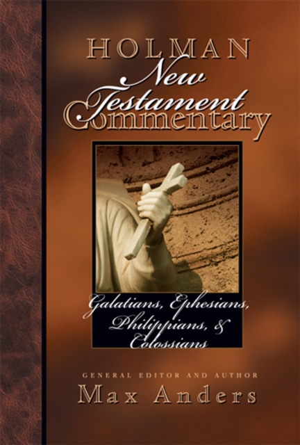 Holman New Testament Commentary - Galatians, Ephesians, Philippians, Colossians, EPUB eBook