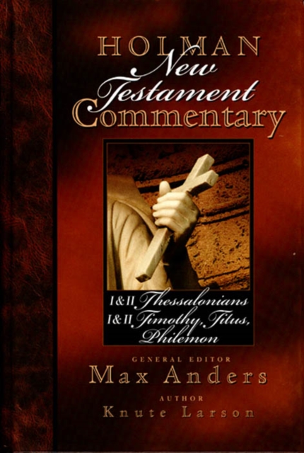 Holman New Testament Commentary - 1 & 2 Thessalonians, 1 & 2 Timothy, Titus, Philemon, EPUB eBook