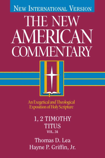 1, 2 Timothy, Titus : An Exegetical and Theological Exposition of Holy Scripture, EPUB eBook