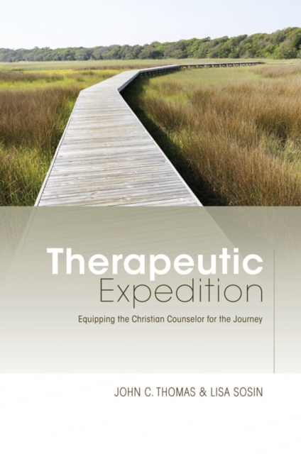 Therapeutic Expedition : Equipping the Christian Counselor for the Journey, EPUB eBook