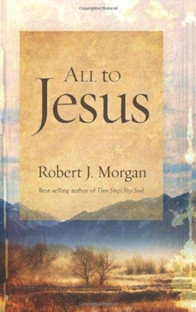 All to Jesus : A Year of Devotions, Hardback Book