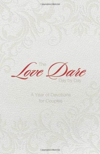 The Love Dare Day by Day, Gift Edition : A Year of Devotions for Couples, Leather / fine binding Book