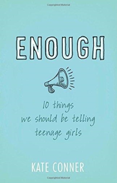 Enough : 10 Things We Should Tell Teenage Girls, Paperback / softback Book