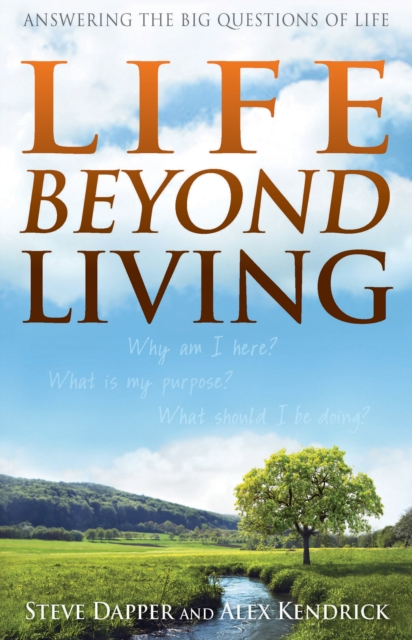 Life Beyond Living : Answering the Big Questions of Life, EPUB eBook