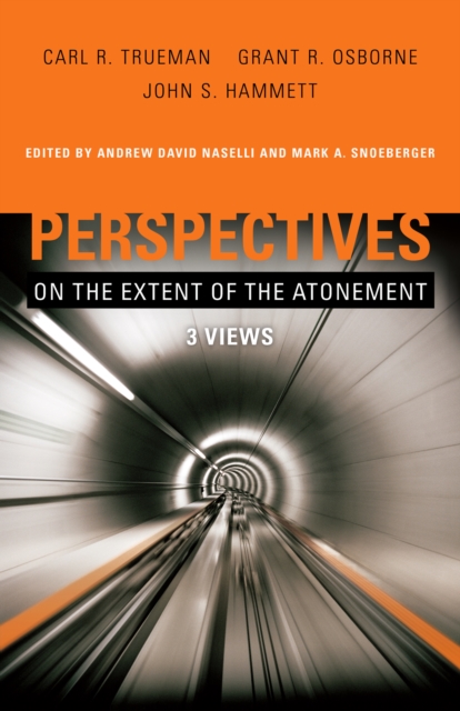 Perspectives on the Extent of the Atonement : 3 Views, EPUB eBook