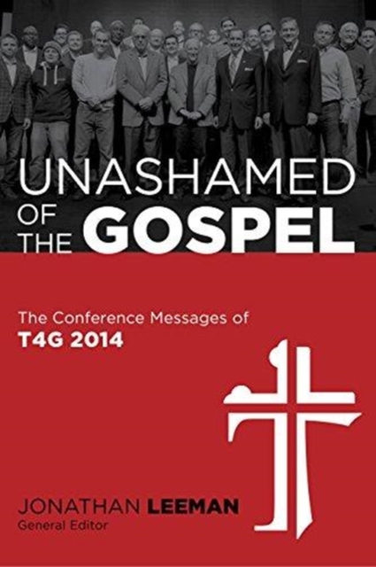 Unashamed of the Gospel, Paperback Book