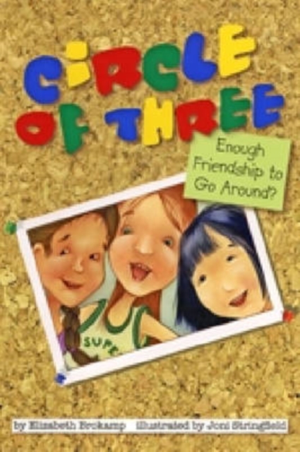 Circle of Three : Enough Friendship to Go Around?, Paperback / softback Book
