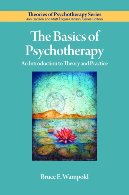 The Basics of Psychotherapy : An Introduction to Theory and Practice, Paperback / softback Book