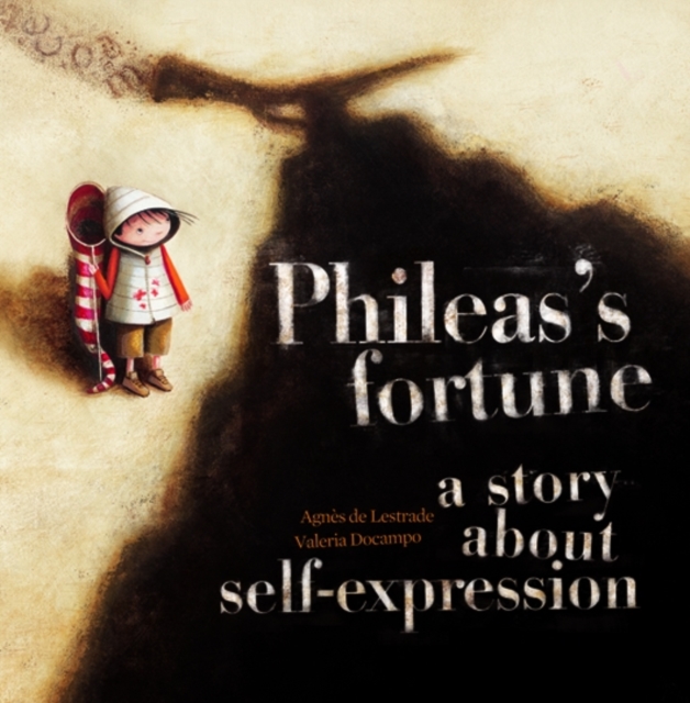 Phileas's Fortune : A Story About Self-Expression, Hardback Book