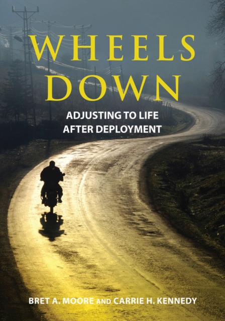 Wheels Down : Adjusting to Life after Deployment, Paperback / softback Book