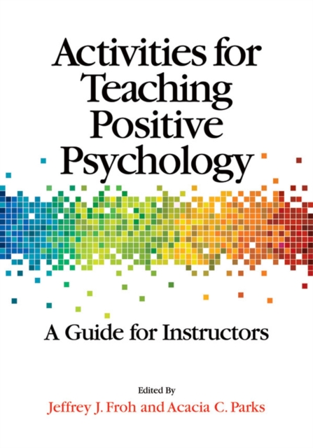 Activities for Teaching Positive Psychology : A Guide for Instructors, Paperback / softback Book