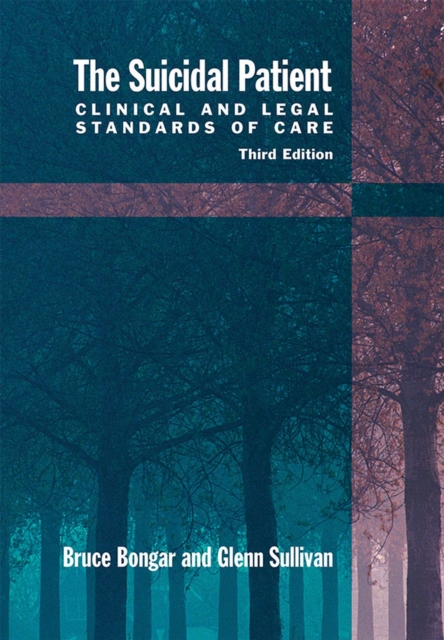 The Suicidal Patient : Clinical and Legal Standards of Care, Hardback Book