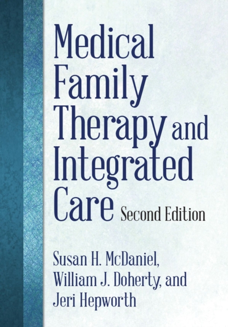 Medical Family Therapy and Integrated Care, Hardback Book