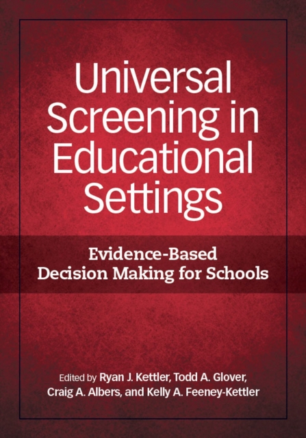 Universal Screening in Educational Settings : Evidence-Based Decision Making for Schools, Hardback Book
