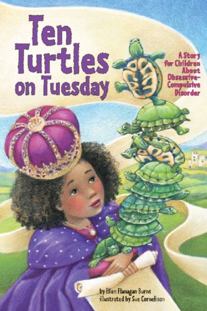 Ten Turtles on Tuesday : A Story for Children About Obsessive-Compulsive Disorder, Hardback Book