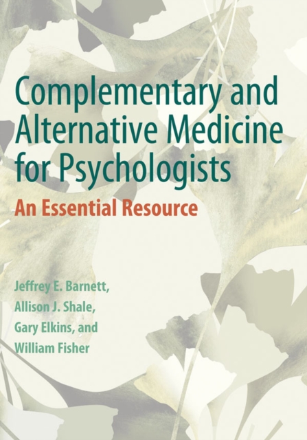 Complementary and Alternative Medicine for Psychologists : An Essential Resource, Hardback Book