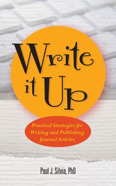 Write It Up : Practical Strategies for Writing and Publishing Journal Articles, Paperback / softback Book