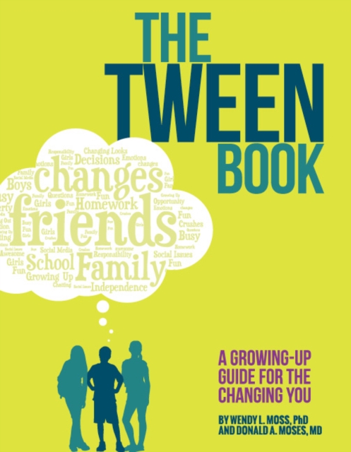 The Tween Book : A Growing-Up Guide for the Changing You, Paperback / softback Book