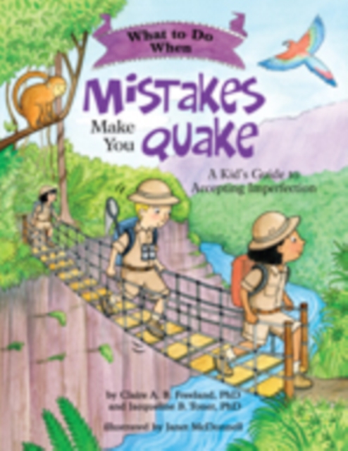 What to Do When Mistakes Make You Quake : A Kid’s Guide to Accepting Imperfection, Paperback / softback Book
