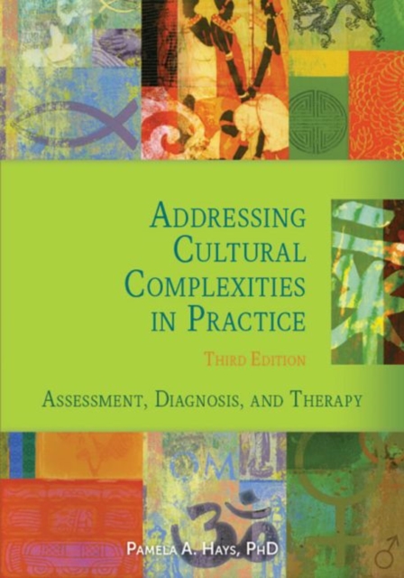 Addressing Cultural Complexities in Practice : Assessment, Diagnosis, and Therapy, Hardback Book