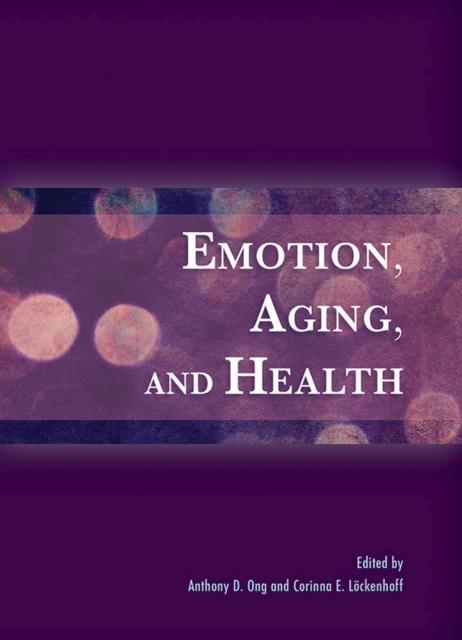 Emotion, Aging, and Health, Hardback Book