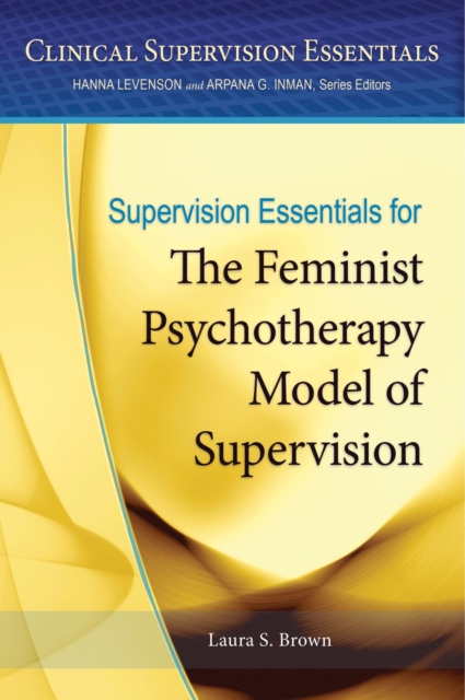 Supervision Essentials for the Feminist Psychotherapy Model of Supervision, Paperback / softback Book