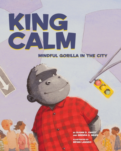 King Calm : Mindful Gorilla in the City, Hardback Book