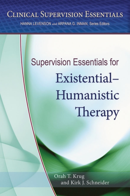 Supervision Essentials for Existential–Humanistic Therapy, Paperback / softback Book
