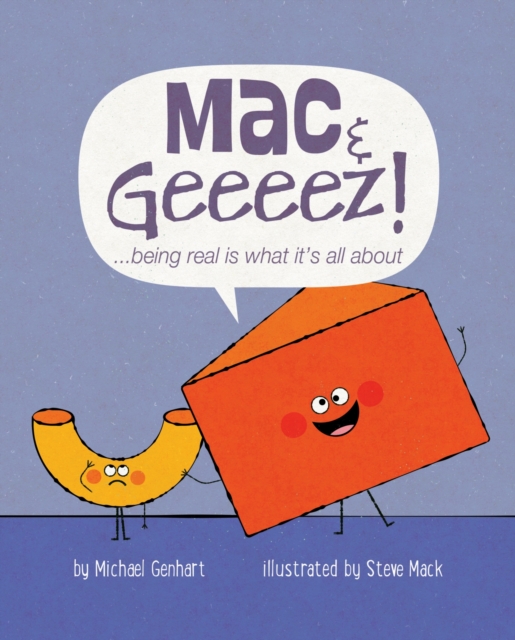 Mac & Geeeez! : ...being real is what it's all about, Hardback Book